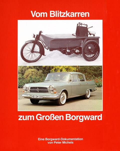 Vom Blitzkarren zum Großen Borgward