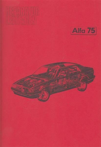 Alfa Romeo 75, 4- und 6-Zylinder Werkstatthandbuch
