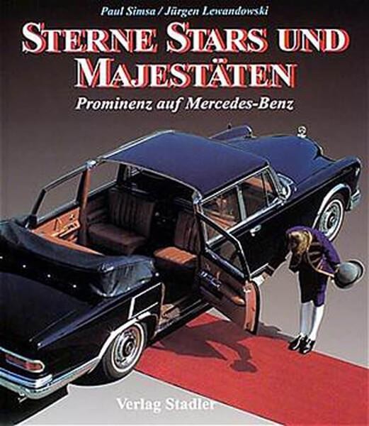 Sterne, Stars und Majestäten - Prominenz auf Mercedes-Benz
