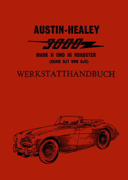 Austin-Healy 3000 MK II und MK III Werkstatthandbuch
