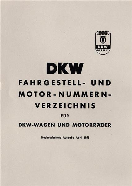 DKW - Wagen / Motorräder und Motoren / Fahrgestell- und Motornummern-Verzeichnis