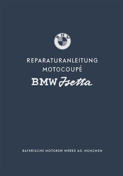 BMW Isetta Motocoupé Reparaturanleitung