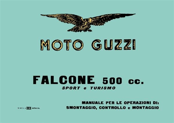 Moto Guzzi Falcone Modelle Sport und Turismo Betrieb und Reparatur