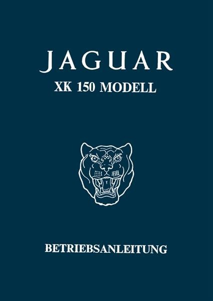 Jaguar XK 150 und S-Modelle Coupé und Cabrio Betriebsanleitung