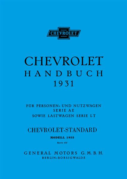 Chevrolet Handbuch 1931 PKW Serie AE und LKW Serie LT und Modell 1933 Serie CC