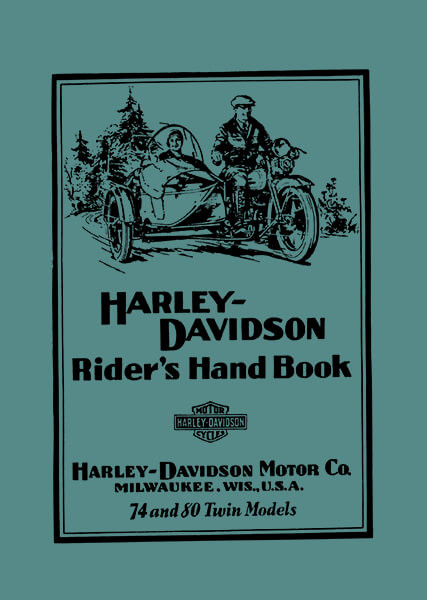 Harley-Davidson 74 & 80 Twin Models Rider's Hand Book