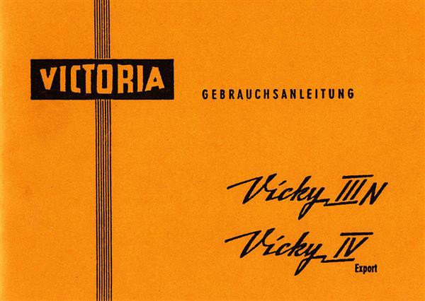 Victoria Vicky III N und Vicky IV Betriebsanleitung