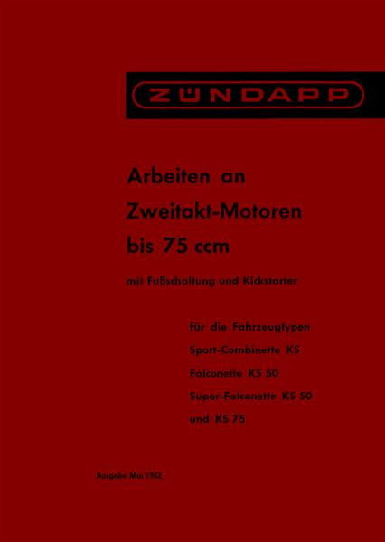 Zündapp - Arbeiten an Zweitakt-Motoren bis 75 ccm