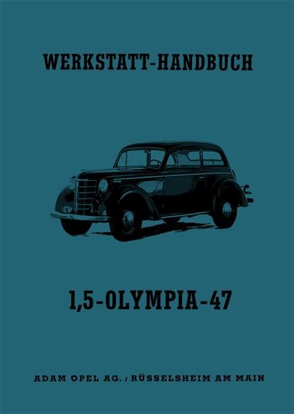 Opel Olympia 47 - 1,5 Werkstatthandbuch