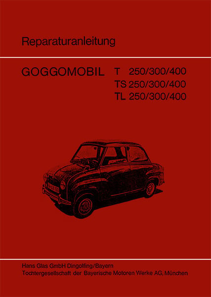 Glas Goggomobil T TS TL Modelle Reparaturanleitung