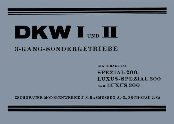 DKW I und II - 3-Gang-Sondergetriebe Betrieb und Ersatzteile