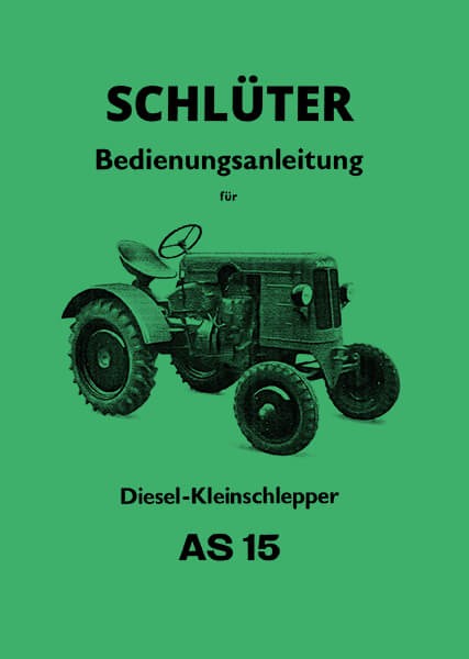 Schlüter AS15 Diesel-Kleinschlepper Betriebsanleitung
