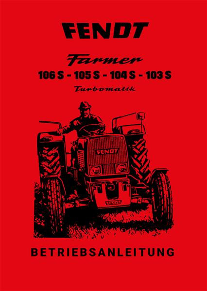 Fendt Farmer 106S 105S 104S 103S Turbo Betriebsanleitung