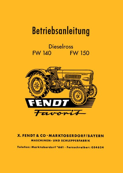 Fendt Dieselross FW140 und FW150 Betriebsanleitung