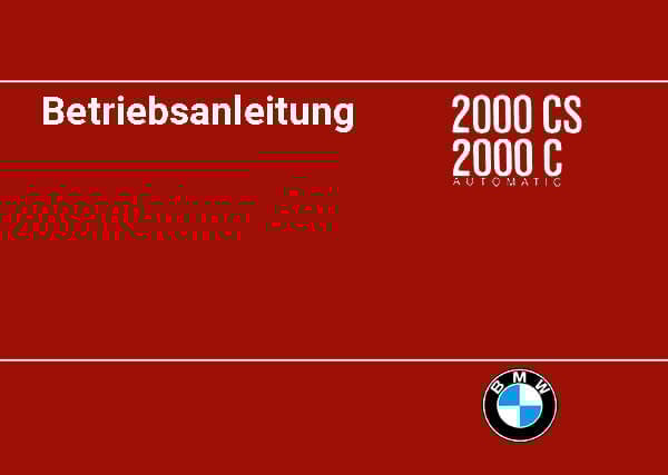BMW 2000CS und 2000C Automatic Betriebsanleitung