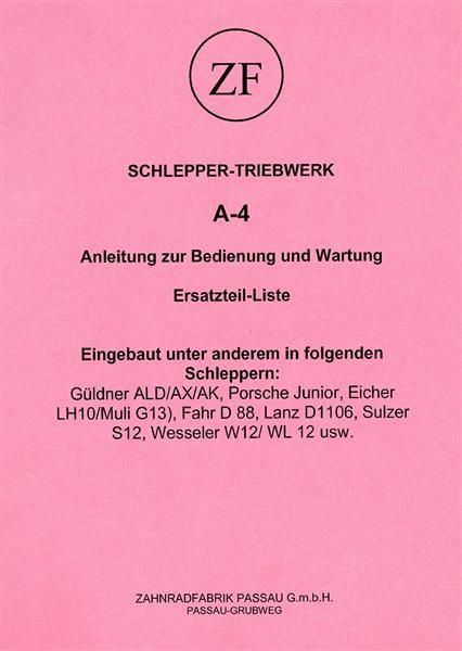 ZF Schlepper-Triebwerk A-4 Betriebsanleitung und Ersatzteil-Liste