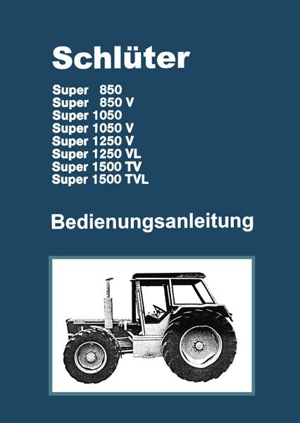 Schlüter Super 850, Super 850 V, Super 1050, Super 1050 V, Super 1250 V, Super 1250 VL, Super 1500 TV, Super 1500 TVL  Bedienungsanleitung