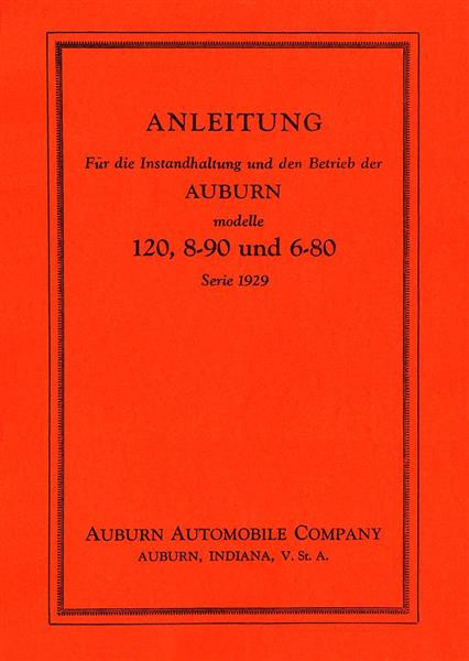 Auburn Automobil Modelle 120, 8-90 und 6-80 Betriebsanleitung