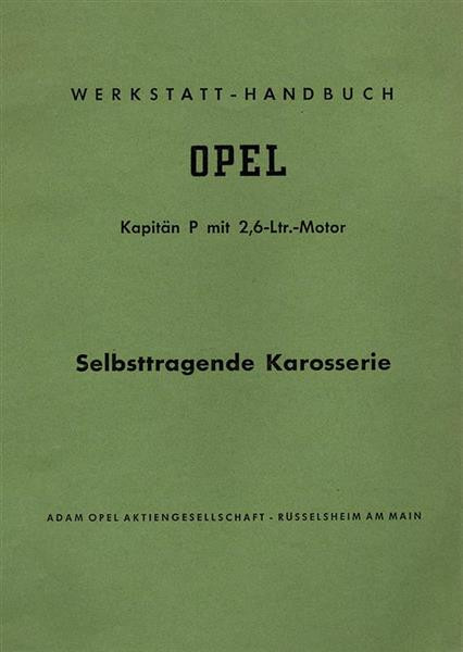 Opel Kapitän, P 2,6 ltr., Werkstatt-Handbuch für die Karosserie