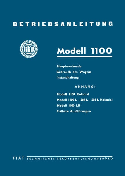 Fiat 1100 Typen Kolonial 1100 L/ 508 L/ 508 L Kolonial/ 1100 LR Betriebsanleitung