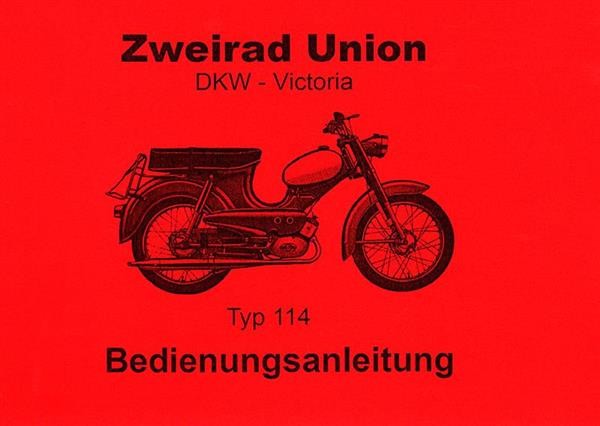 Zweirad Union DKW - Victoria Typ 114 Bedienungsanleitung