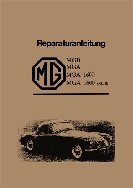 MG A 1600, 1600 MK 2 und MG B Reparaturanleitung