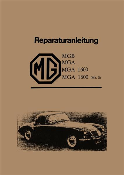 MG A 1600 1600 MK 2 und MG B Reparaturanleitung