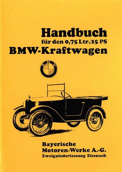 BMW Dixi - Kraftwagen 750 ccm, 15 PS, Betriebsanleitung