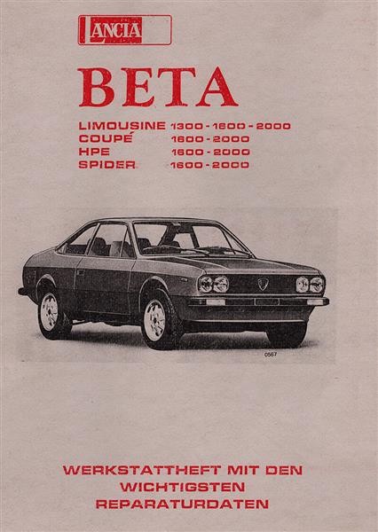 Lancia Beta Limousine 1300, 1600, 2000, Coupé 1600, 2000, HPE 1600, 2000, Spider 1600, 2000, Werkstatt-Heft