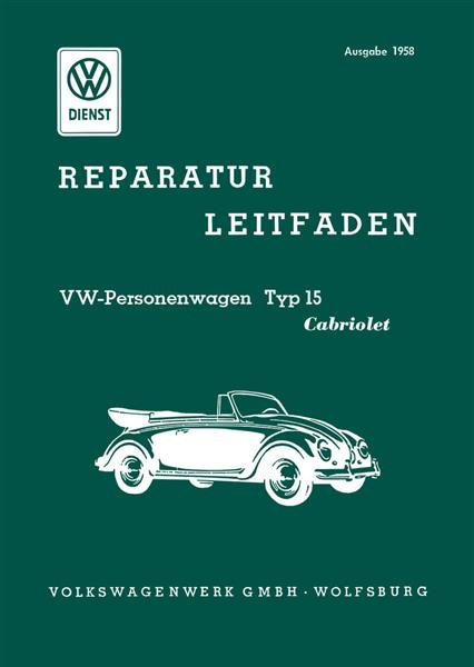 VW Käfer Typ 15 Cabriolet Reparaturanleitung für Karosserie und Verdeck