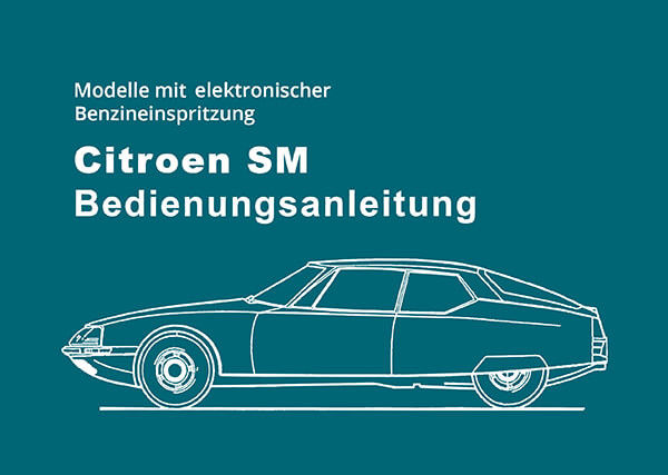 Citroen SM mit elektrischer Einspritzung Betriebsanleitung