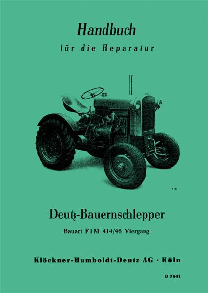 Deutz Bauernschlepper 11 PS, Typ F1 M 414/46 Reparaturanleitung