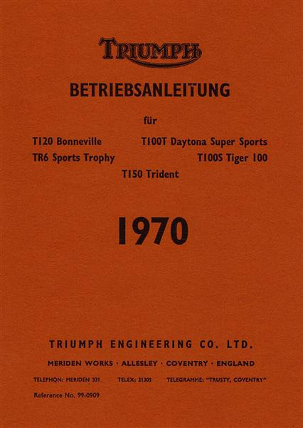 Triumph T 120 Bonneville, T 100T Daytona Super Sports, TR 6 Sports Trophy, T 100 S Tiger, T 150,Trident Betriebsanleitung