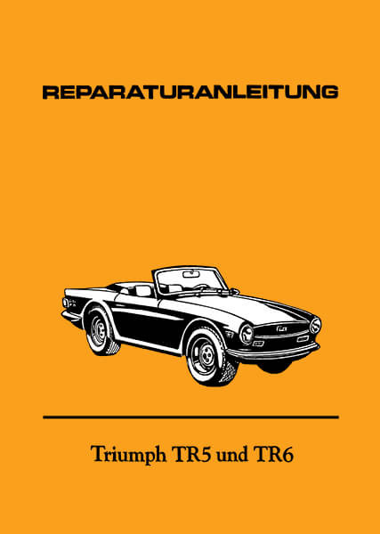 Triumph TR 5 und TR 6 Reparaturanleitung
