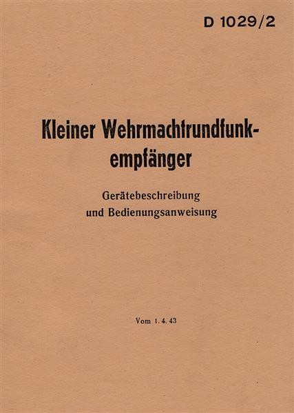 Kleiner Wehrmachts-Rundfunk-Empfänger Betriebsanleitung