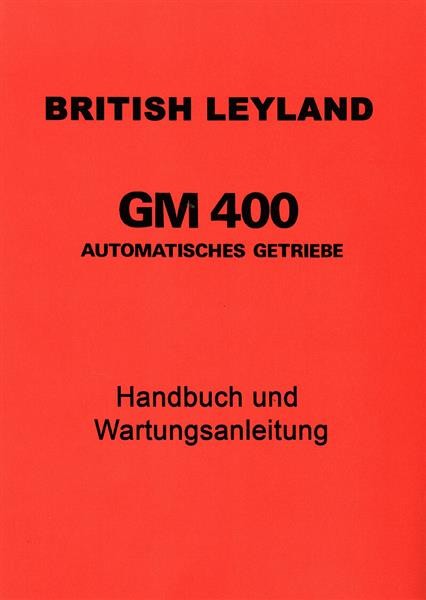 British Leyland GM400 Automatisches Getriebe  Handbuch und Wartung
