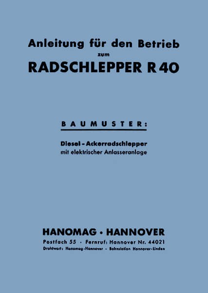 Hanomag Radschlepper R 40 Betriebsanleitung