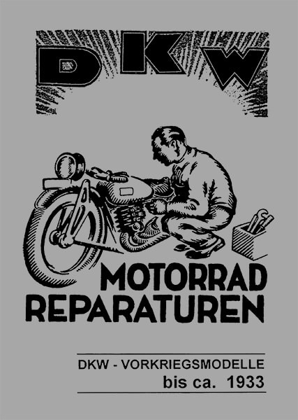 DKW Vorkriegsmodelle bis 1933 Reparaturanleitung