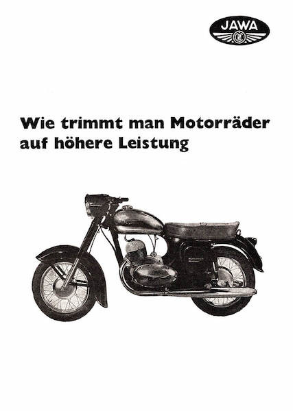 JAWA - Wie trimmt man Motorräder auf höhere Leistung