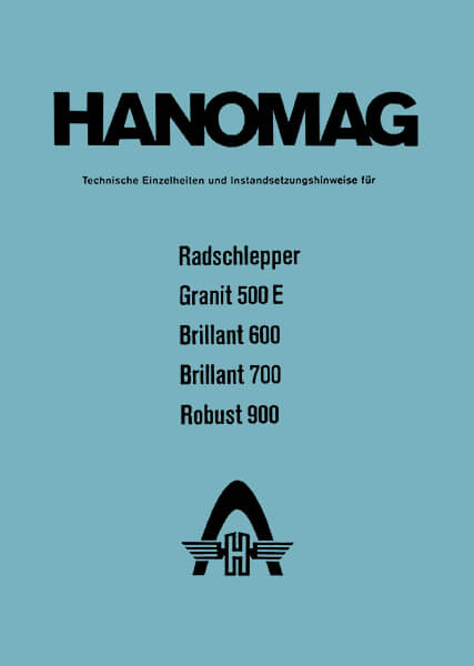 Hanomag Granit 500 E Brillant 600/700 Robust 900 Betriebsanleitung