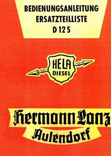 Hela (Hermann Lanz) Diesel D12S, Betriebsanleitung und Ersatzteilkatalog