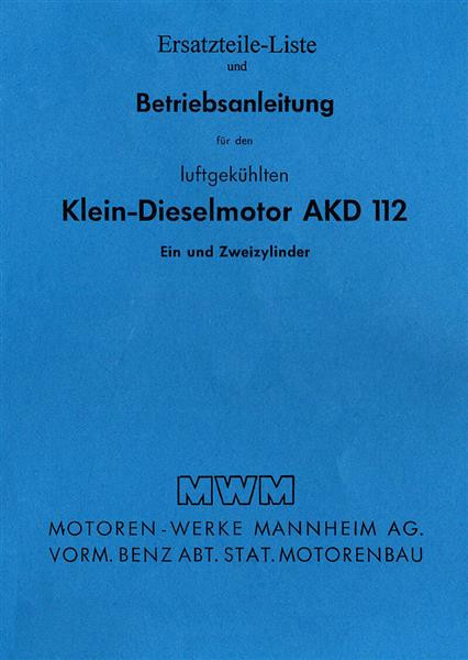 MWM Klein-Dieselmotor AKD 112, luftgekühlt, 1 und 2-Zylinder, Betriebsanleitung und Ersatzteilliste