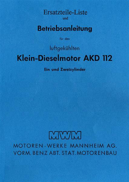 MWM Klein-Dieselmotor AKD 112 Betriebsanleitung und Ersatzteilkatalog