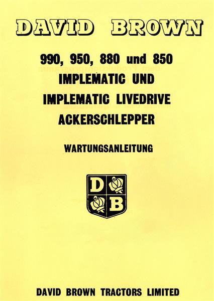 David Brown 990, 950, 880, und 850 Implematic und Imolematic Livedrive Ackerschlepper, Wartungsanleitung