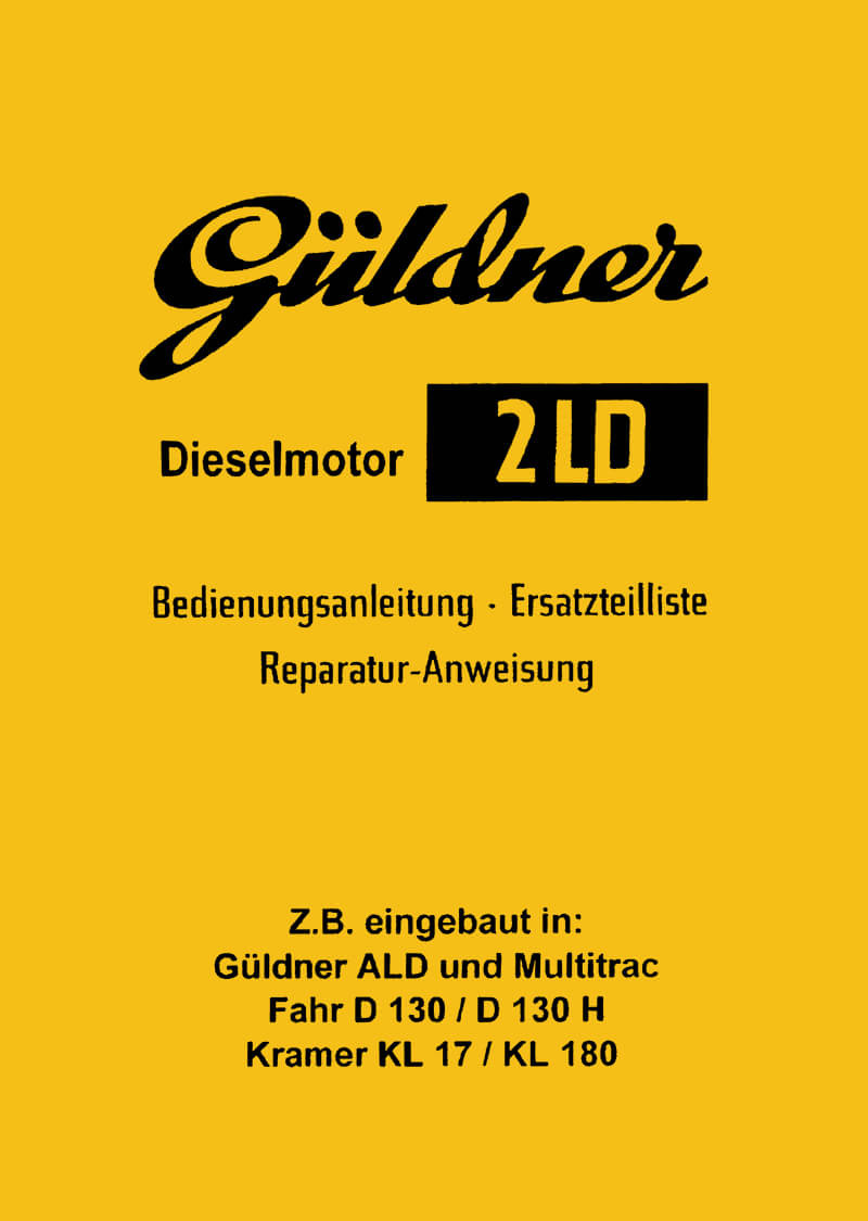 Güldner Diesel-Motor 2LD Betriebsanleitung und Ersatzteilkatalog