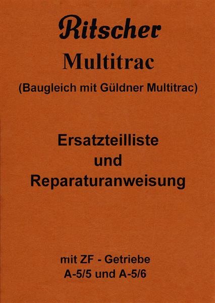 Ritscher Multitrac, beinhaltet auch das ZF Getriebe A-5/5 und A-5/6, Ersatzteilliste und Reparaturanweisung