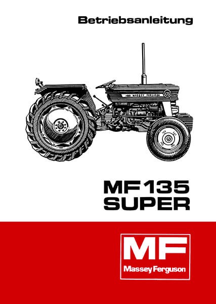 Massey-Ferguson MF 135 Super Betriebsanleitung