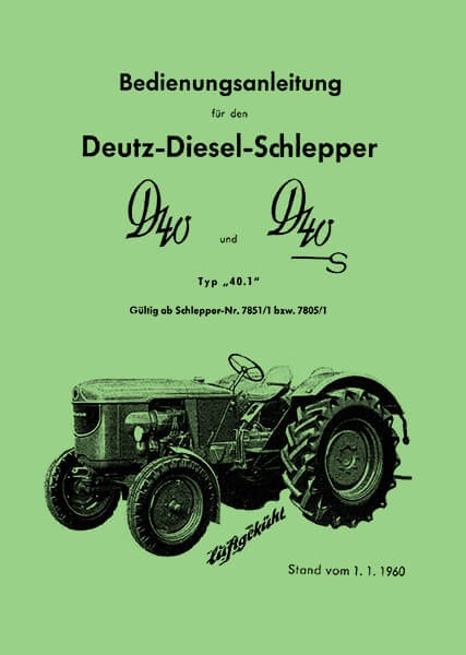 Deutz Diesel-Schlepper Typ D 40/S Betriebsanleitung