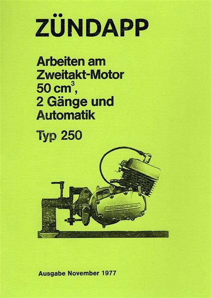 Zündapp - Arbeiten am Zweitakt-Motor Typ 250
