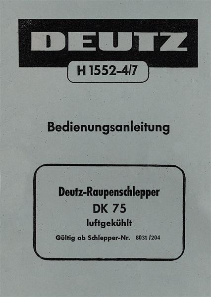 Deutz Raupenschlepper DK 75, Betriebsanleitung